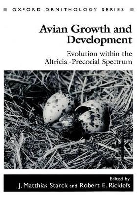 Avian growth and development : evolution within the altricial-precocial spectrum