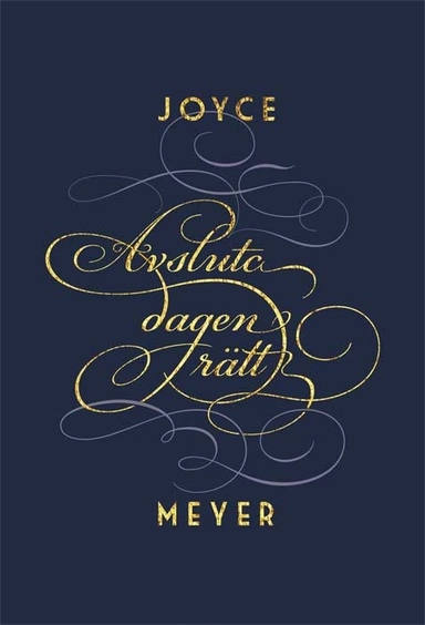 Avsluta dagen rätt; Joyce Meyer; 2023