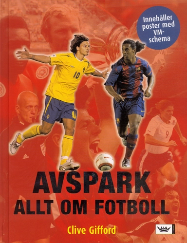 Avspark - Allt om fotboll; Clive Gifford; 2006
