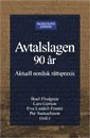 Avtalslagen 90 år : Aktuell nordisk rättspraxis