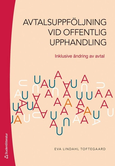 Avtalsuppföljning vid offentlig upphandling - Inklusive ändring av avtal