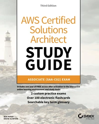 AWS Certified Solutions Architect Study Guide; Ben Piper, David Clinton; 2021
