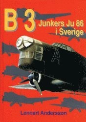 B 3 - Junkers Ju 86 i Sverige; Lennart Andersson; 2002