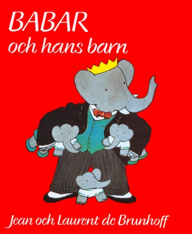 Babar och hans barn; Jean de Brunhoff, Laurent de Brunhoff; 1996