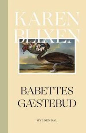 Babettes gæstebud; Karen Blixen; 2021