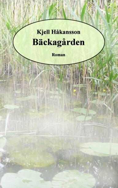 Bäckagården; Kjell Håkansson; 2014