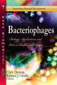 Bacteriophages; Clark Denton, Richard J. Crosby; 2013