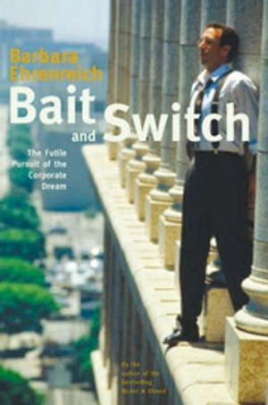 Bait and switch : the futile pursuit of the American dream