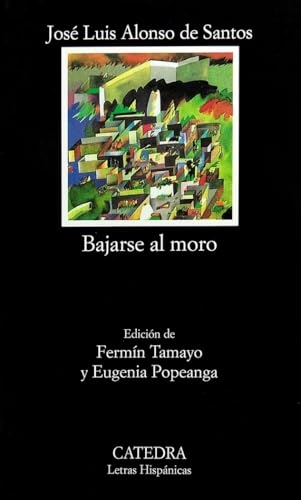 Bajarse al moro; José Luis Alonso de Santos; 1992