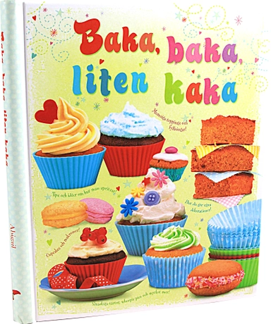 Baka, baka liten kaka; Abigail Wheatley; 2012