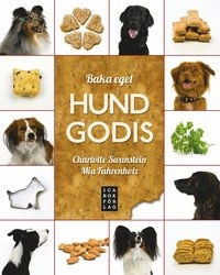 Baka eget hundgodis; Charlotte Swanstein, Mia Fahrenholz; 2011