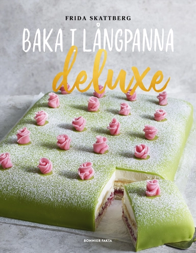 Baka i långpanna deluxe; Frida Skattberg; 2020
