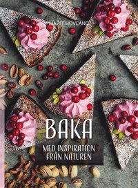 Baka med inspiration från naturen; Marit Hovland; 2019
