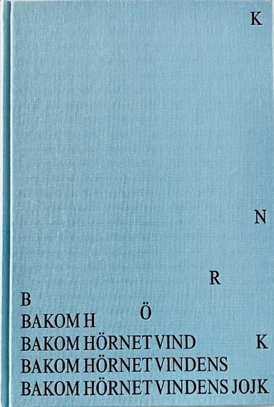 Bakom hörnet vindens jojk; Maria Ragnestam; 2020