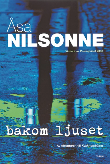 Bakom ljuset; Åsa Nilsonne; 2003