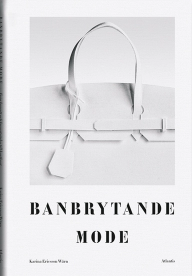 Banbrytande mode : från korsett och kuvertväska till kortkort