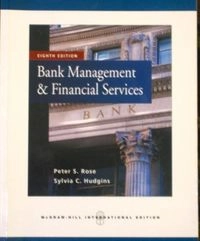 Bank Management & Financial ServicesMcGraw-Hill/Irwin Series in FinanceMcGraw-Hill/Irwin series in finance, insurance and real estate. Financial institutions and marketsMcGraw-Hill/Irwin series in finance, insurance, and real estateThe McGraw-Hill / Irwin series in finance, insurance and real estate; Peter S. Rose, Sylvia Conway Hudgins; 2010