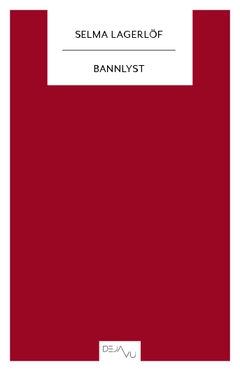 Bannlyst; Selma Lagerlöf; 2012