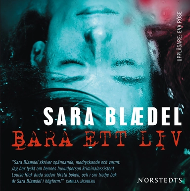 Bara ett liv; Sara Blaedel; 2008
