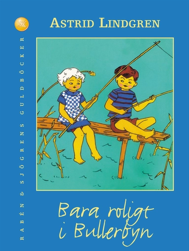Bara roligt i Bullerbyn; Astrid Lindgren; 2001
