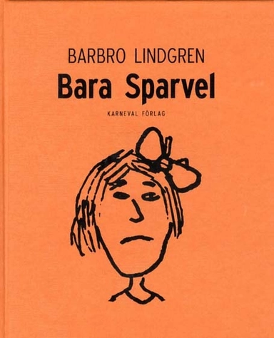 Bara Sparvel; Barbro Lindgren; 2011