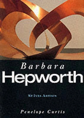 Barbara Hepworth; Penelope Curtis; 1998