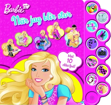 Barbie : när jag blir stor (bok med ljudknappar); Marie Helleday Ekwurtel; 2013