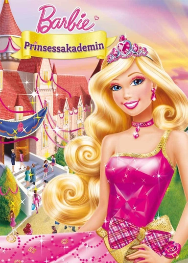 Barbie : prinsessakademin; Marie Helleday Ekwurtzel; 2012