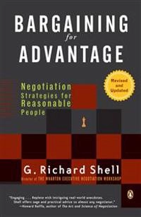 Bargaining for advantage : negotiation strategies for reasonable people; G. Richard Shell; 2006