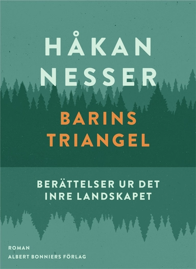 Barins triangel : berättelser ur det inre landskapet; Håkan Nesser; 2015