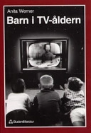 Barn i TV-åldern; Anita Werner; 1996