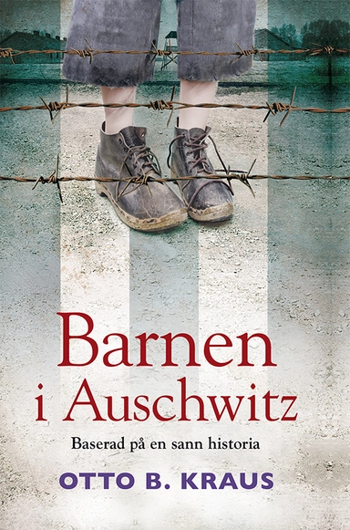 Barnen i Auschwitz; Otto B. Kraus; 2020