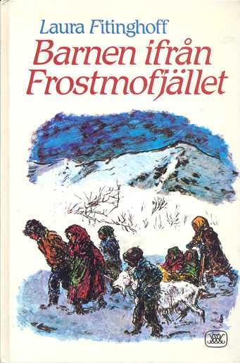 Barnen ifrån Frostmofjället: en barnberättelse för små och stora; Laura Fitinghoff; 1982