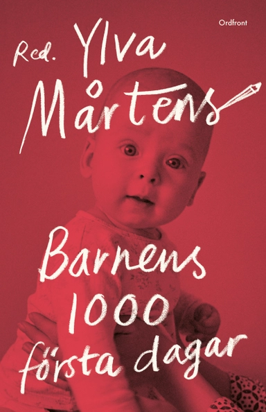 Barnens 1000 första dagar; Ylva Mårtens; 2024