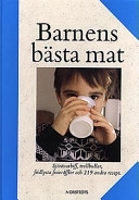 Barnens bästa mat : Sjörövarbiff, trollbullar, fridlysta frasvåfflor och 219 andra recept; Annika Wesslén; 1993
