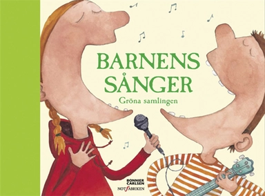 Barnens sånger : gröna samlingen; Rod Bengtsson, Daniela Villa, Ingemar Hahne; 2006