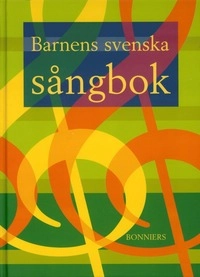 Barnens svenska sångbok; olika Många; 2000