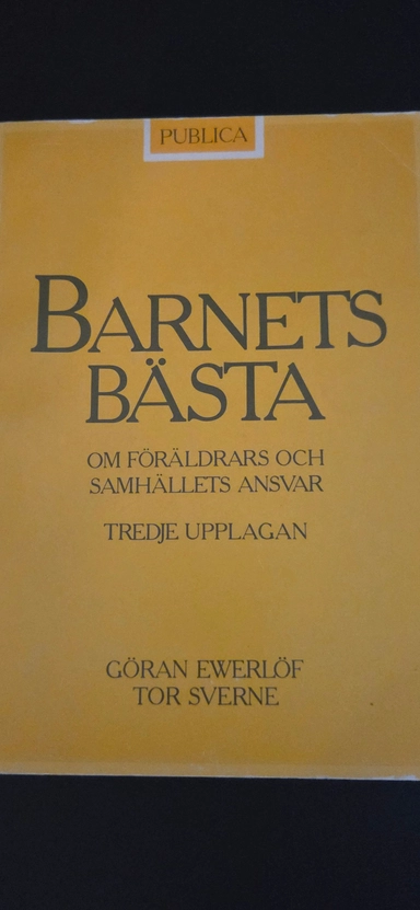 Barnets bästa : om föräldrars och samhällets ansvar; Göran Ewerlöf; 1993