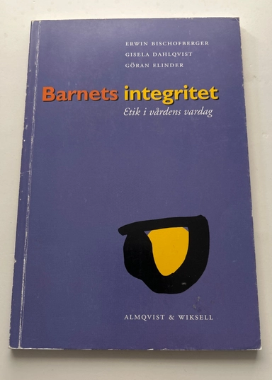 Barnets integritet; Erwin Bischofberger, Göran Elinder, Gisela Müller-Dahlquist; 1991