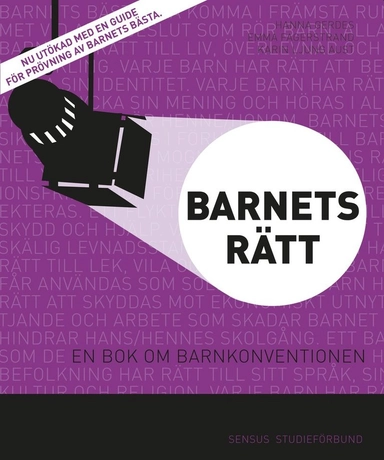 Barnets rätt : en bok om barnkonventionen; Hanna Gerdes, Emma Fagerstrand, Karin Ljung Aust; 2019