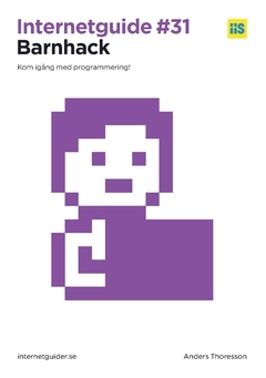 Barnhack! : kom igång med programmering!