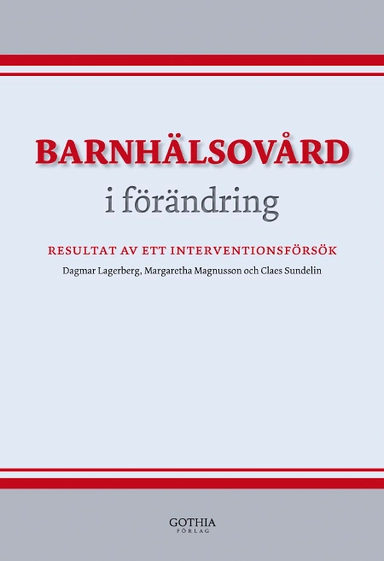 Barnhälsovård i förändring : resultat av ett interventionsförsök
