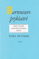 Barnneuropsykiatri - MBD/DAMP, autistiska störningar, dyslexi; Tore Duvner; 1997