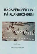 Barnperspektiv på planeringen; Nic Nilsson; 2003