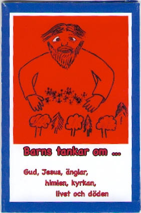 Barns tankar om Gud, Jesus, änglar, himlen, kyrkan, livet och döden; Juoksengi skola; 2009