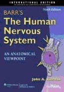 Barr's the human nervous system : an anatomical viewpoint; John A Kiernan; 2009