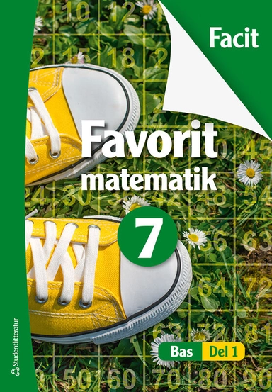 Bas Favorit matematik 7 Facit; Tommi Tikka, Kati Rautakorpi-Salmio, Timo Tapiainen, Leena Mannila, Markus Luoma, Martti Heinonen, Timo Urpiola, Timo Urpiola; 2022