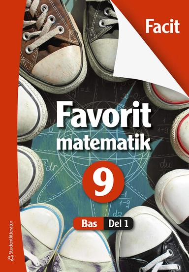 Bas Favorit matematik 9 Facit; Tommi Tikka, Timo Tapiainen, Kati Rautakorpi-Salmio, Leena Mannila, Markus Luoma, Martti Heinonen, Timo Urpiola; 2022