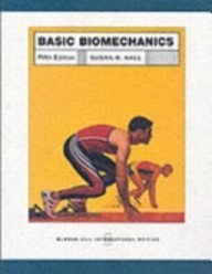 Basic biomechanics; Susan J.. Hall; 2007