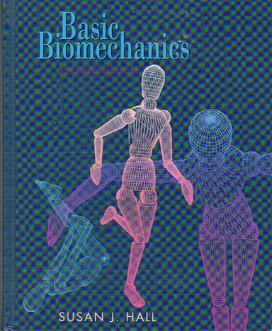 Basic biomechanics; Hall; 1995